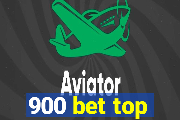 900 bet top